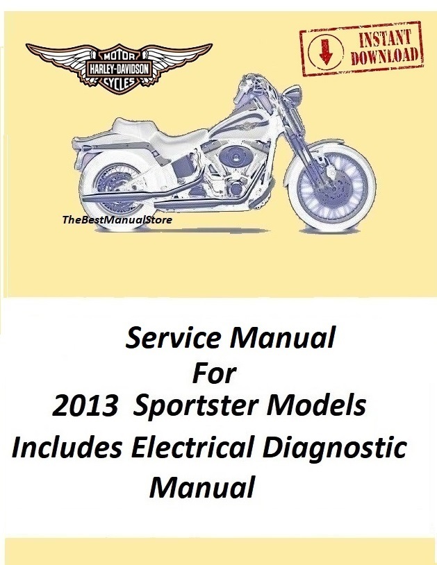 2013 Harley Davidson Sportster Models Service Manual Download - $22.95