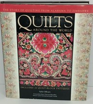 Quilts Around the World The Story of Quilting from Alabama to Zimbabwe B... - £51.37 GBP