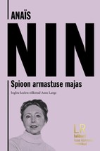 Anais Nin. Spioon armastuse majas - £11.28 GBP