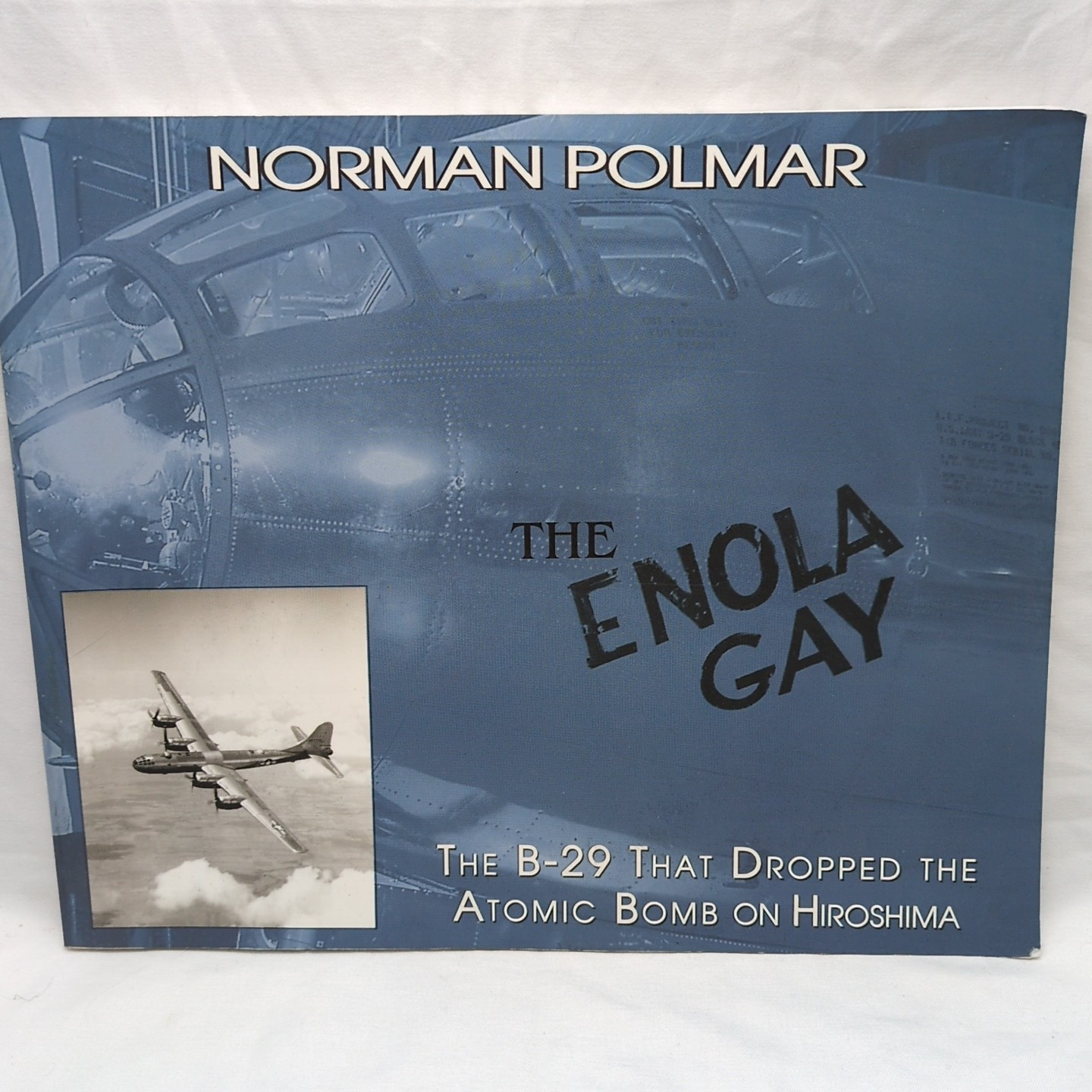 The Enola Gay The B-29 That Dropped The Atomic Bomb Book - $19.79