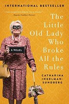 The Little Old Lady Who Broke All the Rules: A Novel (League of Pensioners) [Pap - £12.09 GBP