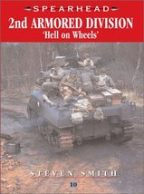 2nd Armored Division: &quot;Hell on Wheels&quot; (Spearhead 10) [Paperback] Steven Smith - £62.26 GBP