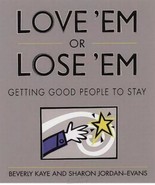 Love &#39;em or Lose &#39;em: Getting Good People to Stay by Beverly Kay, Sharon... - £5.99 GBP