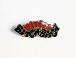 Sayings Bitch Bitch Bitch Vintage 80s Pin Hat Tac Slang  - £3.73 GBP