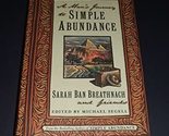 A Man&#39;s Journey to Simple Abundance Ban Breathnach, Sarah; Friends and S... - $2.93