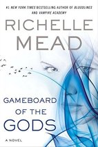 Gameboard of the Gods Mead, Richelle - $7.43
