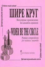 Wider Be the Circle. Popular compositions for violinists ensemble. Children musi - £9.40 GBP