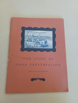 1943 THE STORY OF FOOD PRESERVATION BY EDITH ELLIOTT SWANK HEINZ CO. - $14.84