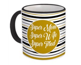 Super Mom Super Wife Super Tired : Gift Mug Mother Day Stripes Birthday - £12.81 GBP