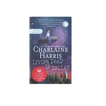 Living Dead in Dallas: A Sookie Stackhouse Novel Harris, Charlaine (Author) - $10.00