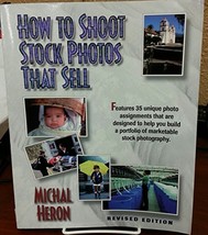 How to Shoot Stock Photos That Sell [Paperback] Heron, Michal - £6.67 GBP