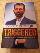 Triggered How the Left Thrives on Hate and Wants to Silence Us Donald Trump Jr - £2.37 GBP