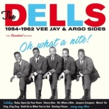 DELLS Oh What A Nite! 1954-1962 Vee Jay &amp; Argo Sides - CD - £14.36 GBP