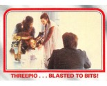 1980 Topps Star Wars #83 Threepio Blasted To Bits! Han Solo Leia B - $0.89