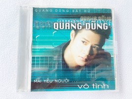 Mãi Yêu Một Người ... Vô Tình, Quang Dũng, Vietnamese Music CD - $8.49