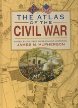 The Atlas of the Civil War by James M. McPherson Hardback - £3.92 GBP