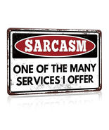 Sarcasm - One of the Many Services I Offer Retro Vintage Tin Sign - 8x12... - $11.87