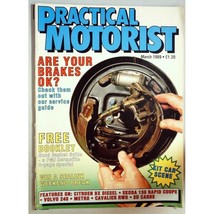 Practical Motorist Magazine March 1989 mbox2950/b Are Your Brakes OK? - £3.91 GBP