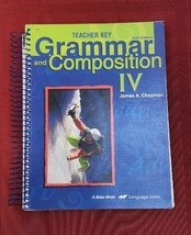 A Beka Book Grammar &amp; Composition IV 3rd Edition TEACHER KEY Spiral 7623... - £6.86 GBP