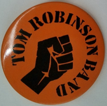 TOM ROBINSON BAND 2-1/4&quot; Pinback Button - $3.95