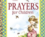 Prayers for Children (Little Golden Book) [Hardcover] Wilkin, Eloise - $2.93