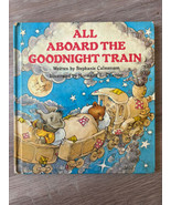 All Aboard the Goodnight Train By Stephanie Calmenson (Hard Over 1984) - £18.79 GBP