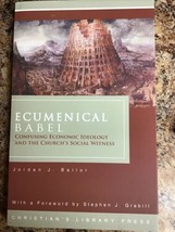 Ecumenical Babel : Confusing Economic Ideology and the Church&#39;s Social Witness - £5.55 GBP