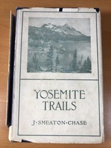 Yosemite Trails By J. Smeaton Chase - First Edition / Second Impression - £534.31 GBP
