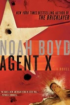 Agent X: A Novel Boyd, Noah - £13.94 GBP