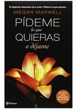 Pideme Lo Que Quieras O Dejame - Autorar Megan Maxwell - Nuevo - Envio Gratis - £33.47 GBP