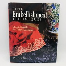 Fine Embellishment Techniques Details for Clothing Hardcover By Jane Conlon - £6.39 GBP