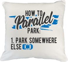 Make Your Mark Design How to Parallel Park.Witty Funny Quote White Pillow Cover  - £19.77 GBP+
