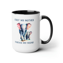 first my mother forever my friend mothers day gift Two-Tone Coffee Mugs, 15oz - £18.98 GBP