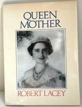 1987 Queen Mother by Robert Lacey Hardback with Dust Jacket - £2.94 GBP