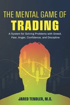 The Mental Game of Trading By Jared Tendler (English, Paperback) Brand N... - $14.85