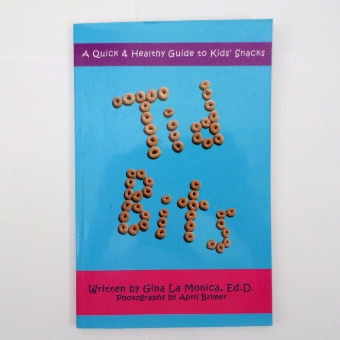 Tid Bits A Quick &amp; Healthy Guide to Kids&#39; Snacks Gina La Monica 2010, 29... - $6.44