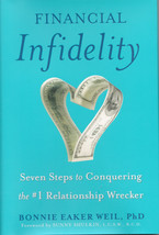 Financial Infidelity: Seven Steps to Conquering the #1 Relationship Wrec... - £5.98 GBP