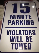 15 minute parking sign violators will be towed blue letter - £22.48 GBP