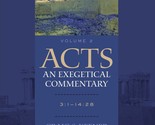 Acts: An Exegetical Commentary: (Acts 3:1-14:28, Volume 2 of a Comprehen... - $52.46