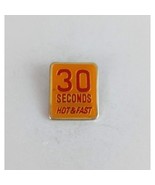 Vintage 30 Seconds Hot &amp; Fast McDonalds Employee Lapel Hat Pin - $17.26 CAD