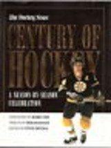 The Hockey News  CENTURY OF HOCKEY a Season By Season Celebration w/dj 1... - £16.76 GBP