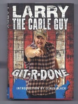 Git R Done By Larry The Cable Guy Hardcover Book - £7.66 GBP
