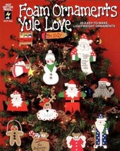 Foam Ornaments Yule Love : 25 Easy-to-make Lightweight Ornaments. [Paperback] D - £3.63 GBP