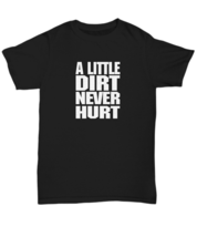 A Little Dirt Never Hurt Off Road Shirt 4x4 Off-road Mud Bogging T-Shirt Muddy S - £15.92 GBP+