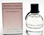 EAU SENSUELLE * Bottega Veneta 0.25 oz / 7.5 ml Miniature Eau de Parfum ... - $19.99