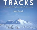 Alaska Tracks: Footprints In The Big Country From Ambler To Attu [Paperb... - $3.83