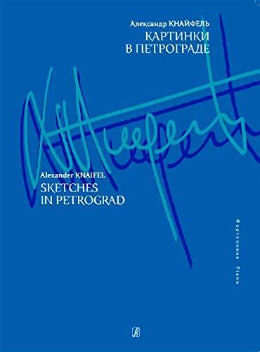 Sketches in Petrograd. For piano [Paperback] Knaifel Alexander - $11.76