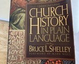 Church History in Plain Language Bruce L Shelley 1996 Christian History ... - $15.88