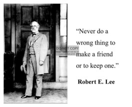 General Robert E. Lee &quot;Never Do A Wrong Thing Friend&quot; Quote Civil War 8X10 Photo - £6.71 GBP