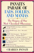 Panati&#39;s Parade of Fads, Follies, &amp; Manias: Origins of Our Cherished Obsessions - £1.81 GBP